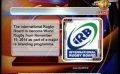       Video: <em><strong>Newsfirst</strong></em> International Rugby Board to become World Rugby
  