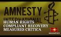             Video: Sri Lanka: Human Rights Compliant Recovery Measures Critical, says Amnesty International
      