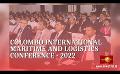             Video: Colombo International Maritime and Logistics Conference 2022 - What can we expect?
      