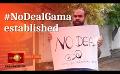             Video: New protest site #NoDealGama' set up opposite Temple Trees
      