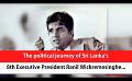             Video: The political journey of Sri Lanka's 8th Executive President Ranil Wickremesinghe... (Eng...
      