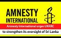             Video: Amnesty International urges UNHRC to strengthen its oversight of Sri Lanka (English)
      