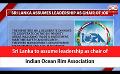             Video: Sri Lanka to assume leadership as chair of Indian Ocean Rim Association (English)
      