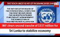             Video: IMF clears second tranche of $337 million for Sri Lanka to stabilize economy (English)
      