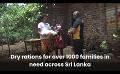             Video: Dry rations for over 1000 families in need across Sri Lanka
      