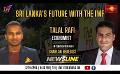             Video: NewslineSL | Sri Lanka's future with the IMF | Talal Rafi | 12 April 2023 #eng
      
