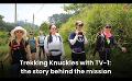             Video: Trekking Knuckles with TV-1: the story behind the mission
      