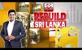             Video: LIVE? REBUILD SRI LANKA
      