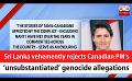             Video: Sri Lanka vehemently rejects Canadian PM’s ‘unsubstantiated’ genocide allegations (English)
      