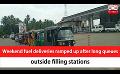      Video: Weekend <em><strong>fuel</strong></em> deliveries ramped up after long queues outside filling stations (English)
  