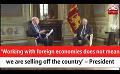             Video: ‘Working with foreign economies does not mean we are selling off the country’ – President...
      