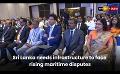             Video: Sri Lanka needs infrastructure to face rising maritime disputes
      
