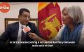            Video: Is Sri Lanka becoming a contested territory between India and China?
      
