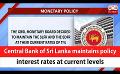             Video: Central Bank of Sri Lanka maintains policy interest rates at current levels (English)
      