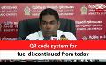       Video: QR code system for <em><strong>fuel</strong></em> discontinued from today (English)
  