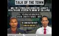             Video: Talk of the Town | Multiple problems bring Sri Lanka’s healthcare system to brink of coll...
      