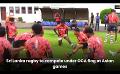             Video: Sri Lanka rugby to compete under OCA flag at Asian games
      