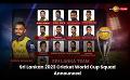             Video: Sri Lankan 2023 Cricket World Cup Squad Announced
      