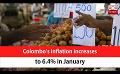             Video: Colombo’s inflation increases to 6.4% in January (English)
      