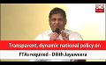             Video: Transparent, dynamic national policy on FTAs required - Dilith Jayaweera (English)
      