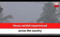             Video: Heavy rainfall experienced across the country (English)
      