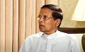            Maithripala Sirisena barred from SLFP chairmanship until trial ends
      