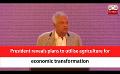             Video: President reveals plans to utilise agriculture for economic transformation (English)
      