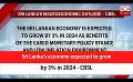            Video: Sri Lanka’s economy expected to grow by 3% in 2024 - CBSL (English)
      