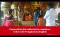             Video: Deepavali festival celebrated in compliance with Covid-19 regulations (English)
      