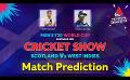       Video: Cricket Show | Scotland VS West Indies | Match Prediction | <em><strong>Sirasa</strong></em> TV
  