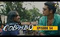             Video: Once upon a time in COLOMBO ll Episode 54 || 23rd April 2022
      