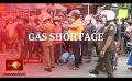             Video: Gas shortage in Mahabage, protest underway
      