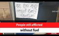             Video: People still afflicted without fuel (English)
      