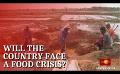       Video: Farmers caution of incoming severe food <em><strong>crisis</strong></em>
  