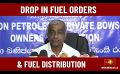       Video: Drop in <em><strong>fuel</strong></em> orders and <em><strong>fuel</strong></em> distribution
  