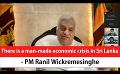       Video: There is a man-made economic <em><strong>crisis</strong></em> in Sri Lanka - PM Ranil Wickremesinghe (English)
  