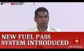       Video: Energy Minister introduces new <em><strong>fuel</strong></em> pass system
  