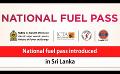       Video: National <em><strong>fuel</strong></em> pass introduced in Sri Lanka (English)
  