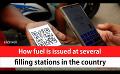       Video: How <em><strong>fuel</strong></em> is issued at several filling stations in the country (English)
  