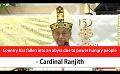             Video: Country has fallen into an abyss due to power hungry people - Cardinal Ranjith (English)
      
