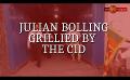             Video: Julian Bolling & Jonathan Martenstyn grilled by the CID
      