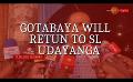             Video: Gotabaya will return next week, says Udayanga during visit to CID
      
