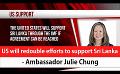             Video: US will redouble efforts to support Sri Lanka - Ambassador Julie Chung (English)
      