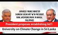             Video: President proposes establishing Int’l University on Climate Change in Sri Lanka (English)
      