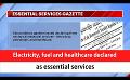       Video: Electricity, <em><strong>fuel</strong></em> and healthcare declared as essential services (English)
  