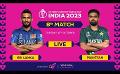             Video: ? LIVE  | 8th Match #CWC23 | Sri Lanka vs Pakistan ? ?
      