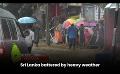             Video: Sri Lanka battered by heavy weather
      