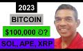             Video: BITCOIN TO REACH $100,000 BY 2023??? | SOLANA, APE, AND XRP
      