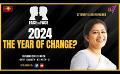             Video: Face to Face | 2024 : the year of change? | Lihini Fernando  | 29th December 2023
      