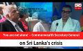       Video: 'You are not alone' – Commonwealth Secretary General on Sri Lanka's <em><strong>crisis</strong></em> (English)
  